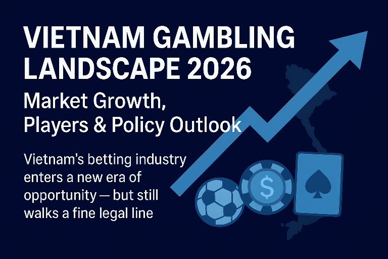 vietnam-gambling-network-vietnam-gambling-market-outlook-2026